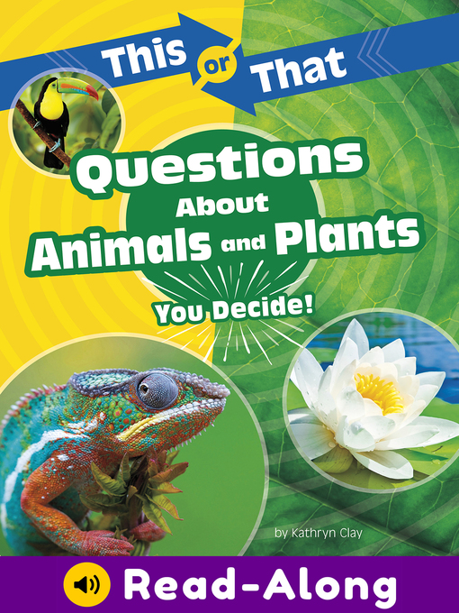 Title details for This or That Questions About Animals and Plants by Kathryn Clay - Available